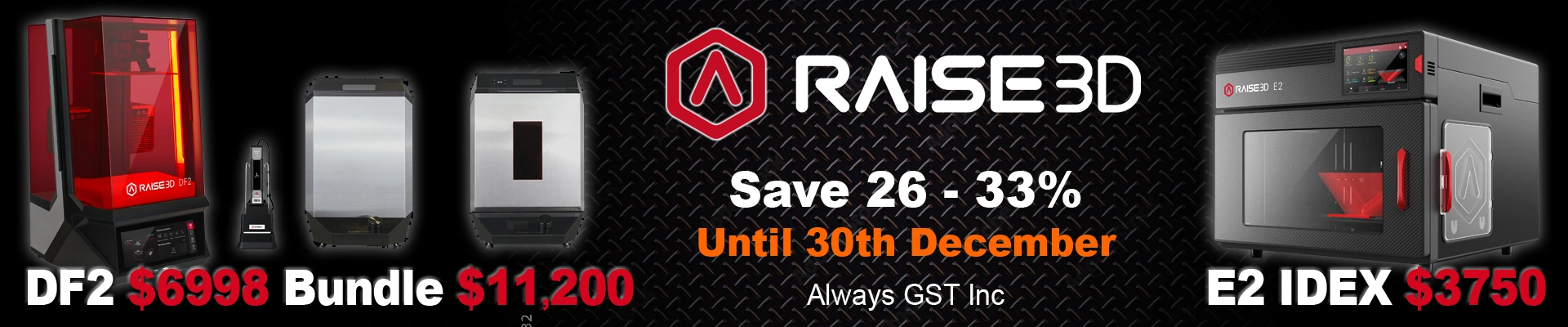 Raise3D Printers Sale - E2 and DF2 Special until 30th December